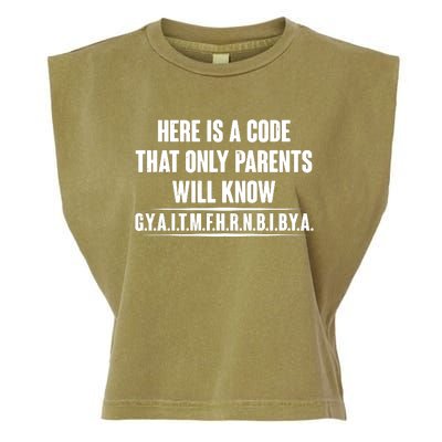 Funny Here Is A Code That Only Parents Will Know Garment-Dyed Women's Muscle Tee