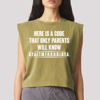 Funny Here Is A Code That Only Parents Will Know Garment-Dyed Women's Muscle Tee
