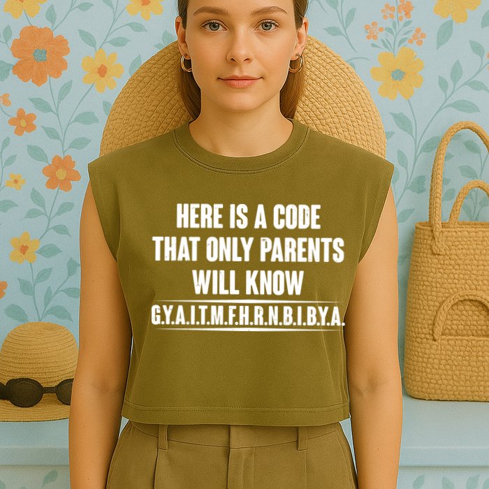 Funny Here Is A Code That Only Parents Will Know Garment-Dyed Women's Muscle Tee