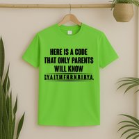 Funny Here Is A Code That Only Parents Will Know T-Shirt