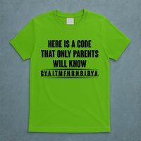 Funny Here Is A Code That Only Parents Will Know T-Shirt