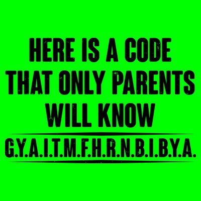 Funny Here Is A Code That Only Parents Will Know T-Shirt