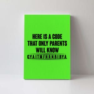 Funny Here Is A Code That Only Parents Will Know Canvas