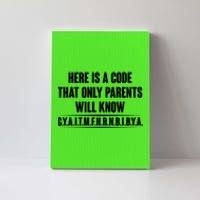 Funny Here Is A Code That Only Parents Will Know Canvas