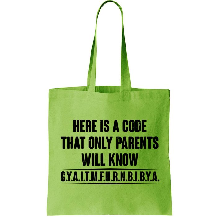 Funny Here Is A Code That Only Parents Will Know Bag