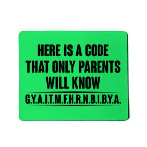 Funny Here Is A Code That Only Parents Will Know Mousepad