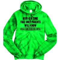 Funny Here Is A Code That Only Parents Will Know Tie Dye Hoodie