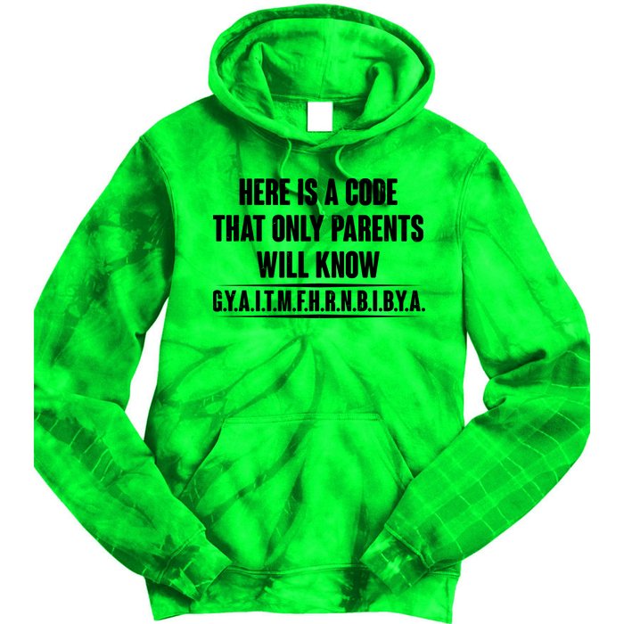Funny Here Is A Code That Only Parents Will Know Tie Dye Hoodie