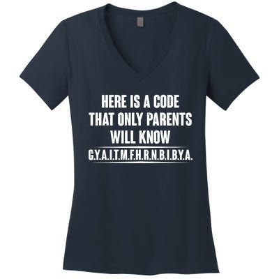 Funny Here Is A Code That Only Parents Will Know Women's V-Neck T-Shirt