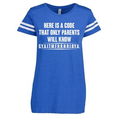 Funny Here Is A Code That Only Parents Will Know Enza Ladies Jersey Football T-Shirt