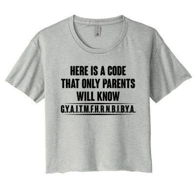 Funny Here Is A Code That Only Parents Will Know Women's Crop Top Tee