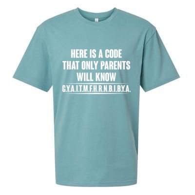 Funny Here Is A Code That Only Parents Will Know Sueded Cloud Jersey T-Shirt