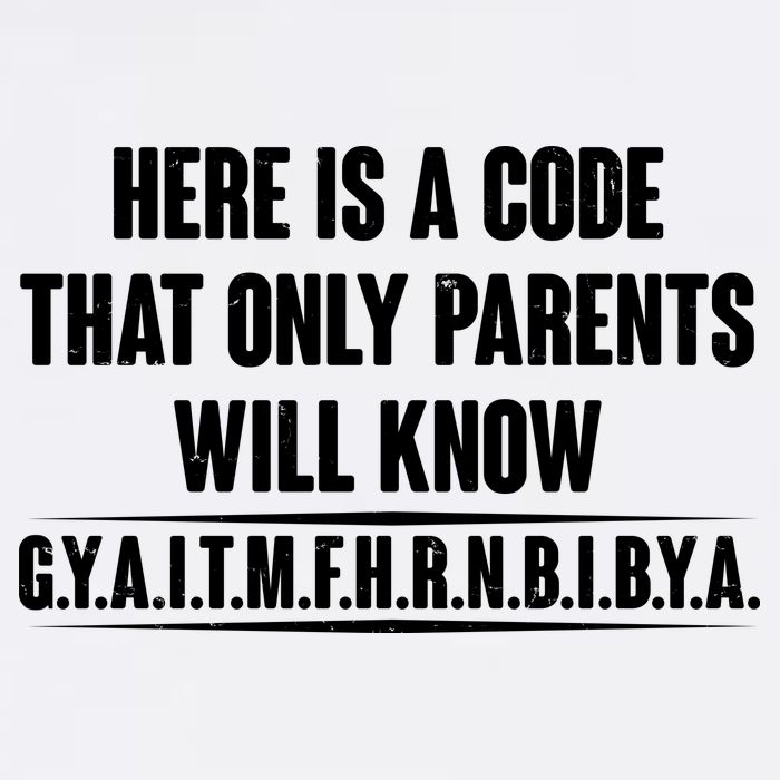 Funny Here Is A Code That Only Parents Will Know Garment-Dyed Sweatshirt