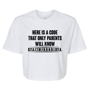 Funny Here Is A Code That Only Parents Will Know Bella+Canvas Jersey Crop Tee