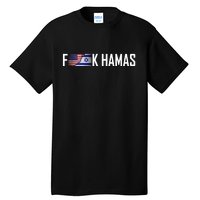 F*Ck Hamas Israel Strong Pray Tall T-Shirt