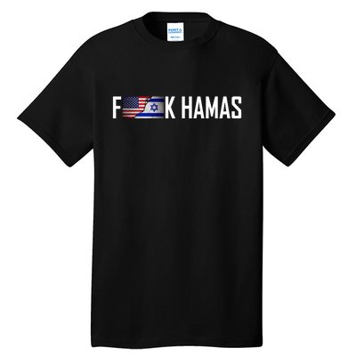 F*Ck Hamas Israel Strong Pray Tall T-Shirt