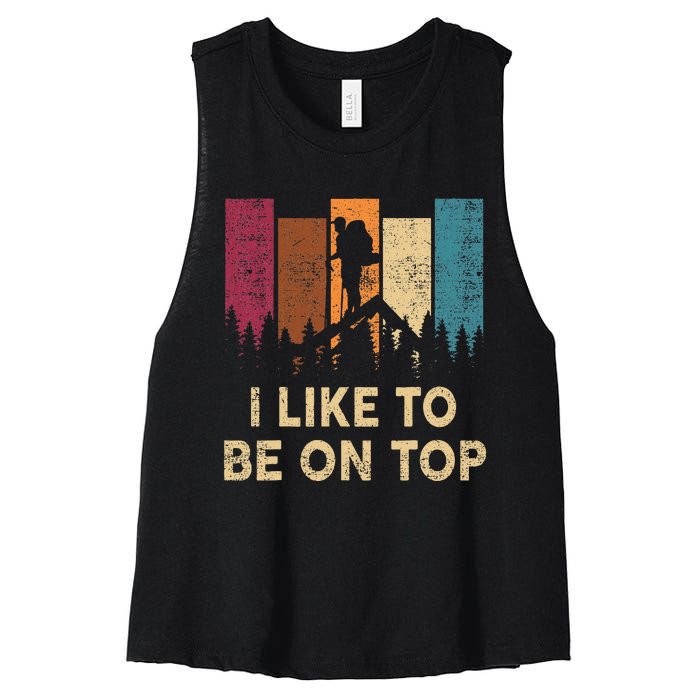 Funny Hikingshirt I Like Be On Top Wo Mountain Hiker Women's Racerback Cropped Tank