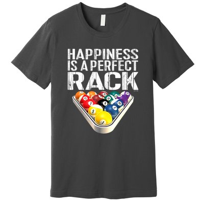 Funny Happiness Is A Perfect Rack Billiards Pool Gift Premium T-Shirt