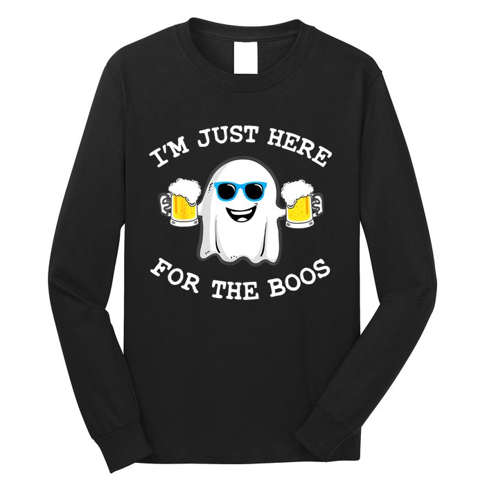 Funny Halloween Im Just Here For The Boos Beer Gift Long Sleeve Shirt