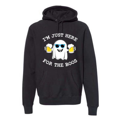 Funny Halloween Im Just Here For The Boos Beer Gift Premium Hoodie