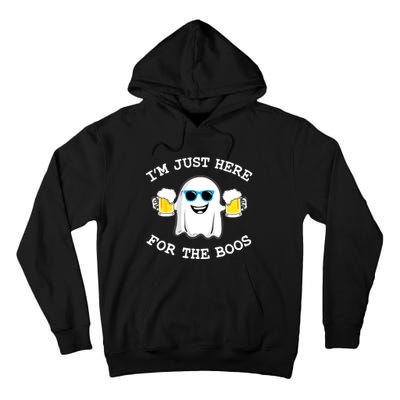 Funny Halloween Im Just Here For The Boos Beer Gift Tall Hoodie