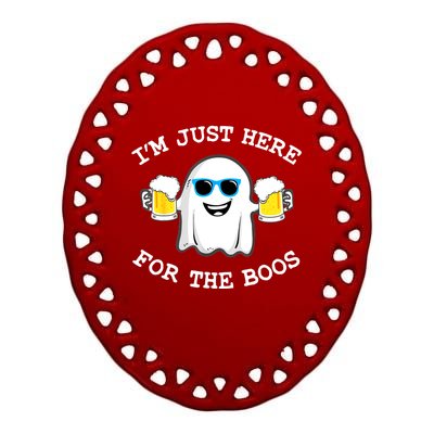 Funny Halloween Im Just Here For The Boos Beer Gift Ceramic Oval Ornament