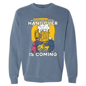 First Hangover Is Coming Funny New Year 2021 Beer Lover Gift Garment-Dyed Sweatshirt