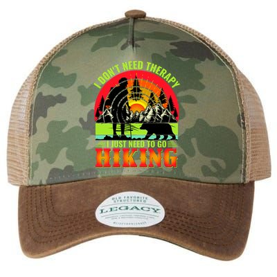 Funny Hiking I Do Not Need Therapy I Just Need To Go Hiking Legacy Tie Dye Trucker Hat