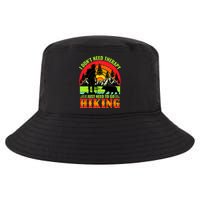Funny Hiking I Do Not Need Therapy I Just Need To Go Hiking Cool Comfort Performance Bucket Hat