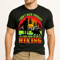 Funny Hiking I Do Not Need Therapy I Just Need To Go Hiking Cooling Performance Crew T-Shirt