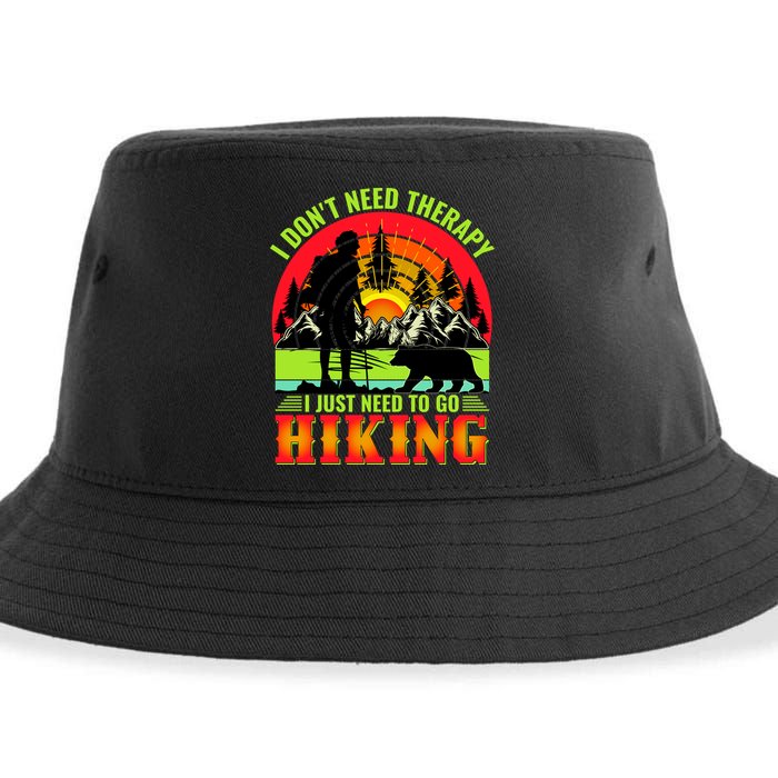 Funny Hiking I Do Not Need Therapy I Just Need To Go Hiking Sustainable Bucket Hat
