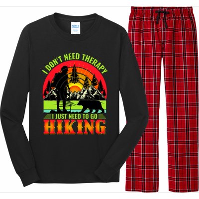 Funny Hiking I Do Not Need Therapy I Just Need To Go Hiking Long Sleeve Pajama Set