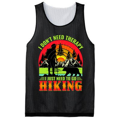 Funny Hiking I Do Not Need Therapy I Just Need To Go Hiking Mesh Reversible Basketball Jersey Tank