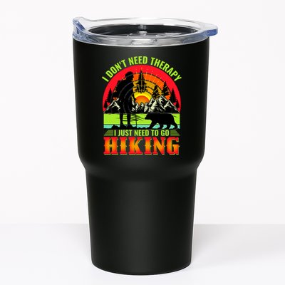 Funny Hiking I Do Not Need Therapy I Just Need To Go Hiking Tumbler