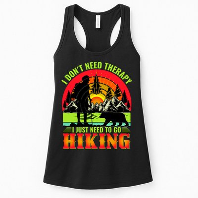 Funny Hiking I Do Not Need Therapy I Just Need To Go Hiking Womens Tank Top