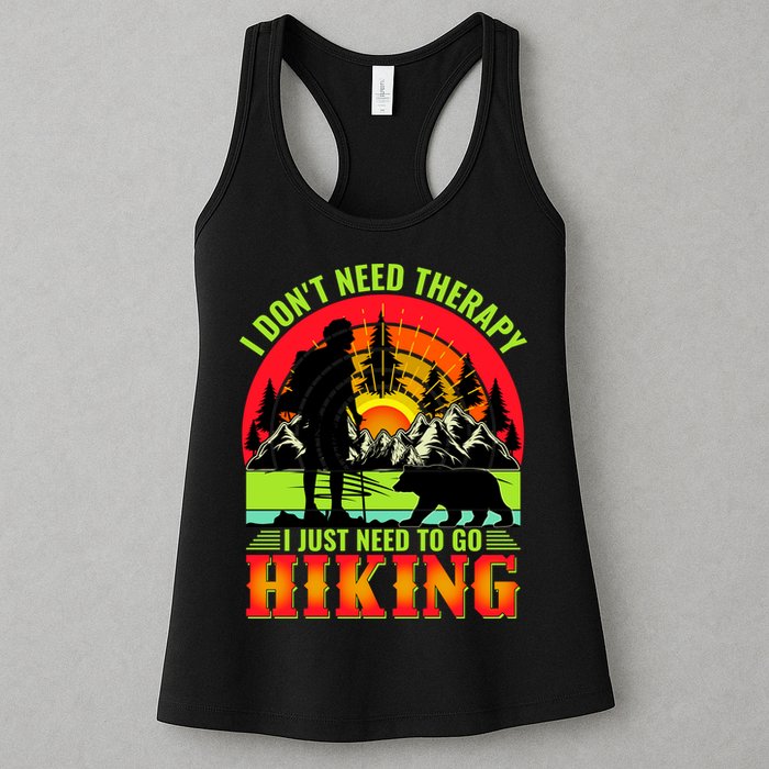 Funny Hiking I Do Not Need Therapy I Just Need To Go Hiking Womens Tank Top