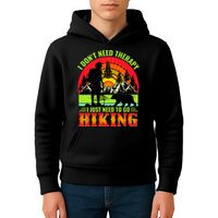 Funny Hiking I Do Not Need Therapy I Just Need To Go Hiking Kids Hoodie
