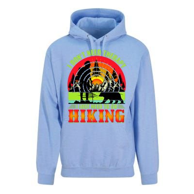 Funny Hiking I Do Not Need Therapy I Just Need To Go Hiking Unisex Surf Hoodie