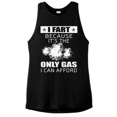 Fart Humor I Fart Because ItS The Only Gas I Can Afford Ladies PosiCharge Tri-Blend Wicking Tank