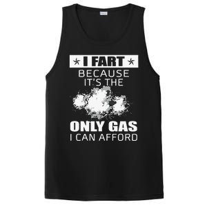 Fart Humor I Fart Because ItS The Only Gas I Can Afford PosiCharge Competitor Tank