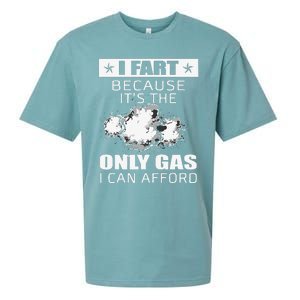 Fart Humor I Fart Because ItS The Only Gas I Can Afford Sueded Cloud Jersey T-Shirt