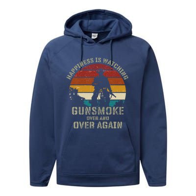 Funny Happiness Is Watching Gunsmoke Over And Over Again Cowboys Performance Fleece Hoodie