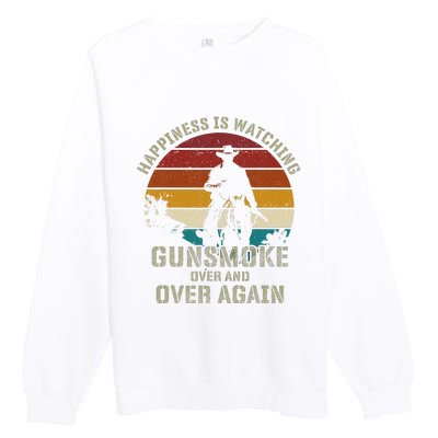 Funny Happiness Is Watching Gunsmoke Over And Over Again Cowboys Premium Crewneck Sweatshirt