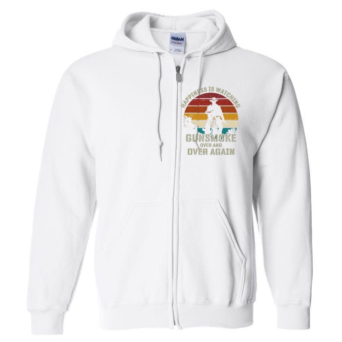 Funny Happiness Is Watching Gunsmoke Over And Over Again Cowboys Full Zip Hoodie