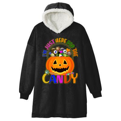 Funny Halloween I'm Just Here For The Candy Hooded Wearable Blanket