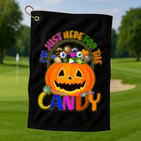 Funny Halloween I'm Just Here For The Candy Golf Towel