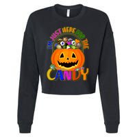 Funny Halloween I'm Just Here For The Candy Cropped Pullover Crew