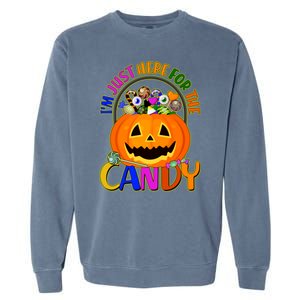 Funny Halloween I'm Just Here For The Candy Garment-Dyed Sweatshirt