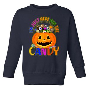 Funny Halloween I'm Just Here For The Candy Toddler Sweatshirt