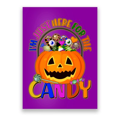 Funny Halloween I'm Just Here For The Candy Poster